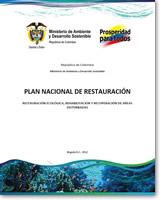 Plan nacional de restauración. Restauración ecológica, rehabilitación y recuperación de áreas disturbadas